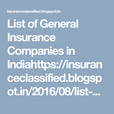 List Of General Insurance Companies In Indiahttps Insuranceclassified Blogspot In 2016 08 List Of Genera Compare Insurance Insurance Company Travel Insurance