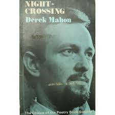 Signed by the AuthorMahon (Derek) Night Crossing, 8vo L. 1968, Signed &  inscribed, ptd. wrappers
