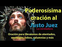 Maybe you would like to learn more about one of these? Oracion Al Justo Juez La Verdadera Oracion Al Justo Juez Youtube