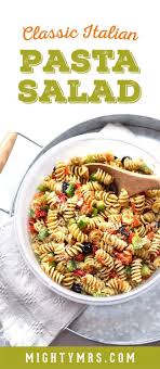 Classic Italian Pasta Salad Recipe Pasta Salad Italian Italian Pasta Pasta Salad
