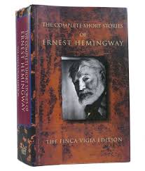 THE COMPLETE SHORT STORIES OF ERNEST HEMINGWAY | Ernest Hemingway | Finca  Vigia Edition