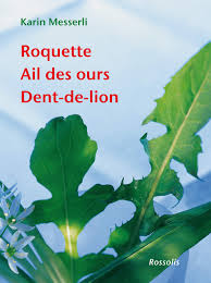 In sir thomas's secret chamber, i found. Roquette Ail Des Ours Dent De Lion Patrimoine Culinaire Messerli K 9782940365623 Amazon Com Books