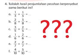 Tulislah Hasil Penjumlahan Pecahan Berpenyebut Sama Berikut Ini