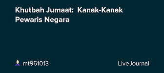 Malah ia berlaku di seluruh dunia. Khutbah Jumaat Kanak Kanak Pewaris Negara Mt961013 Livejournal