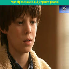 Your big mistake is bullying new people Please join group to see more good  movie content ! Link Group: https://www.facebook.com/groups/498616398745819 