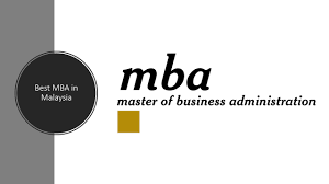 Master of business administration (mba). Best 7 Executive Mbas In Malaysia 2021