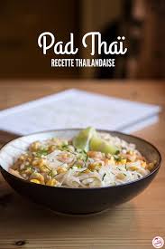 Recette Pad Thai La Thailande Dans Votre Assiette Recette Pad Thai Recette Thailandaise Et Recette Thai Facile