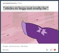Sticks M Legy Out Really Far Know Your Meme