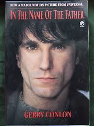 In the Name of the Father: The Story of Gerry Conlon of the Guildford Four:  Tie-In: Conlon, Gerry: 9780452272781: Amazon.com: Books