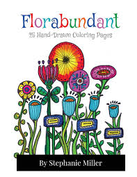 It will be a nice present for your mom or dad. Florabundant 25 Hand Drawn Coloring Pages Miller Stephanie W 9781719275118 Amazon Com Books