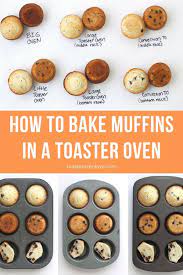 How To Bake Muffins In A Toaster Oven Convection Oven Recipes Toaster Oven Recipes Baking Muffins
