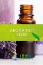 77 Aroma Hut Blog ideas in 2024 | essential oils, health and ...