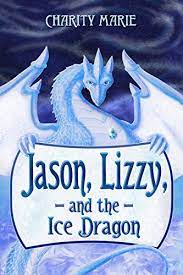 See more ideas about dragon art, dragon pictures, fantasy creatures. Jason Lizzy And The Ice Dragon Book 1 Jason Lizzy S Legendary Adventures English Edition Ebook Marie Charity Brooks Mikey Amazon De Kindle Shop
