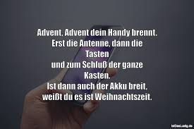 Die sprüche könnt ihr für einzelne tage des adventskalenders verwenden oder ihr könnt auch einen ganzen kalender basteln, der nur aus sprüchen besteht. Advent Advent Dein Handy Brennt Erst Die Ante Istdaslustig De