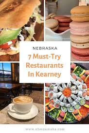 7 Must Try Restaurants In Kearney Nebraska Kearney Nebraska Best Places To Eat