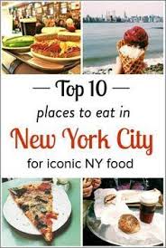 10 Iconic Places To Eat In Nyc New York Food Ny Food New York Travel