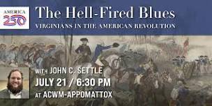The Hell-Fired Blues: Virginians in the American Revolution