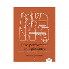 Etre Performant En Apiculture