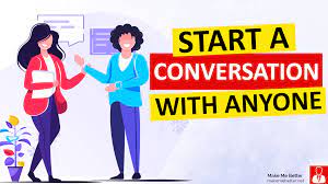 How To Start A Conversation With Anyone - Make Me Better