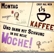 Wooohoooo Auf Auf Wunsch Euch Allen Nen Chic En Wochenstart Montag Kaffee Schwung Motivation Quotes Funny Life Urkomische Zitate Lebensspruche