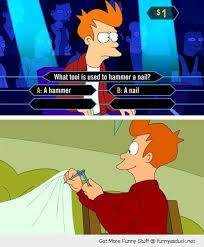 Futurama Meme Fry Futurama Nail Millionaire Hammer Meme Funny Pics Pictures Pic Futurama Funny Memes Funny Pictures