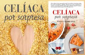 Los celíacos son aquellas personas que son intolerantes al gluten. el gluten es una proteína que se encuentra en el centeno, cebada, trigo, avena… Celiaca Por Sorpresa Un Libro Que Te Guia En Tu Camino Sin Gluten Celiacamente
