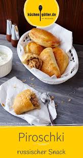 Russische Piroschki Rezept Rezepte Russisches Essen Und Fingerfood Rezepte