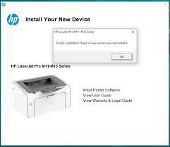 The printer software will help you: Driver Installation Error For Hp Laserjet Pro M12a Hp Support Community 6352623