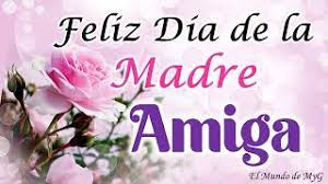 Noticias sobre día de la madre. Amiga Feliz Dia De La Madre Bello Mensaje Para Compartir En El Dia De La Madre 10 De Mayo 2021 Youtube