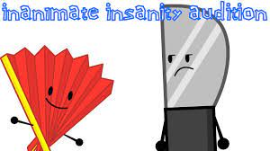 Inanimate Insanity Audition (Fan and Knife) (Declined) - YouTube