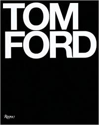 Oct 07, 2021 · tom ford suits are available in a range of unusual materials from velvet and sharkskin to satin and leopard print. Tom Ford Ford Tom Foley Bridget Carter Graydon Wintour Anna 9780847826698 Books Amazon Com