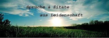 Spruche Und Zitate Aus Leidenschaft Home Facebook
