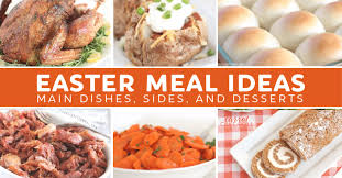 Almost everyones dinner consists of some kind of meat and veg. 25 Easter Dinner Recipes Mains Sides And Desserts Fabulessly Frugal