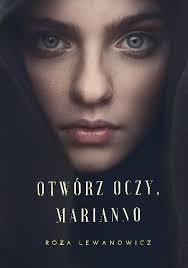 Aeterie to marka, która powstała z potrzeby tworzenia rzeczy klasycznych, ponadczasowych, pomagających podkreślać kobiece piękno. Otworz Oczy Marianno Roza Lewanowicz Ksiazka W Lubimyczytac Pl Opinie Oceny Ceny