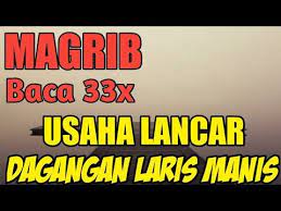 Baca Setelah Mangrib Doa Agar Dagangan Laris Banyak Pembeli Dan Usaha Lancar Doa Mustajab Youtube Kekuatan Doa Kutipan Agama Doa