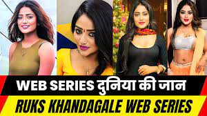 Ruks Khandagale Web Series List 2023 Watch Now Online