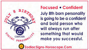 And what does it mean to be successful in life? July 8 Zodiac Full Horoscope Birthday Personality Zsh