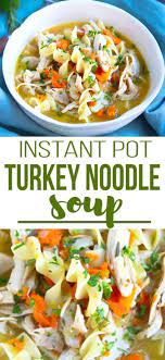 Turkey Noodle Soup Instant Pot Or Stovetop Recipe Instant Pot Soup Recipes Turkey Noodle Soup Pot Recipes Easy