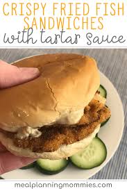 We did not find results for: Crispy Fish Sandwiches With Tartar Sauce Meal Planning Mommies