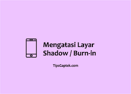 Sebagai gantinya, ada program reward sesuai ketentuan bank. Cara Menghilangkan Layar Burn Shadow Di Hp Tipsgaptek