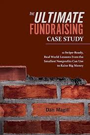 Book Review Of The Ultimate Fundraising Case Study Case Study Fundraising Book Review