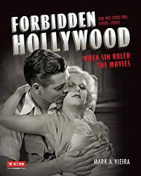 William haines, judith allen, joseph cawthorndirector: A Book Review By Arnie Bernstein Forbidden Hollywood The Pre Code Era 1930 1934 Turner Classic Movies When Sin Ruled The Movies