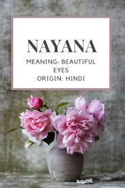 Baby Girl Name Nayana Meaning Beautiful Eyes Origin Hindi Nicknames Naya Girl Names Baby Girl Names Names With Meaning