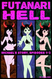 Futanari Hell: Michael's Story, Episodes 1-3 (Futa on Male in Hell Bundles)  by Sola Nor | eBook | Barnes & Noble®