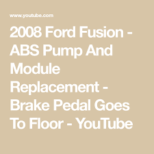 2008 Ford Fusion Abs Pump And Module Replacement Brake Pedal Goes To Floor Youtube Brake Pedal Ford Fusion Ford