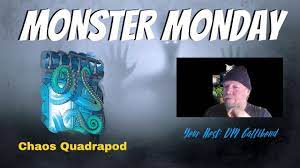 Monster Monday | Chaos Quadrapod - YouTube