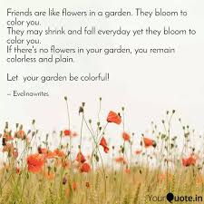 Friends Are Like Flowers Quotes Writings By Dhanya Rashmi Yourquote