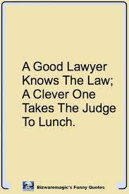Read lawyers, legal, law, justice & lawyer quotes on veeroesquotes. Top 14 Funny Quotes From Bizwaremagic Law Quotes Judge Quotes Lawyer Quotes