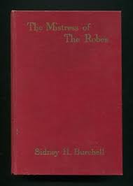 Mistress of the robes, the senior lady of the british royal household; The Mistress Of The Robes A Tale Of Queen Anne S Days