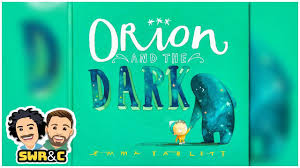 orion and the dark by emma yarlett